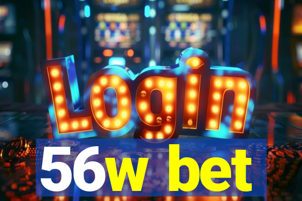 56w bet